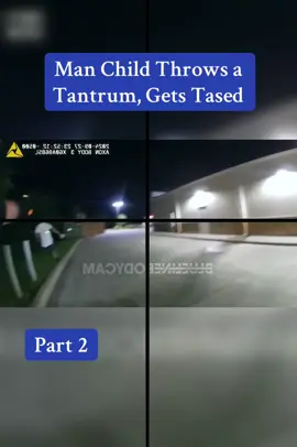 Man Child Throws a Tantrum, Gets Tased #copsontiktok🎬👮‍♀️ #copsusa🚔🇺🇸 #policetiktok💪 #copsus👮‍♀️🇱🇷 