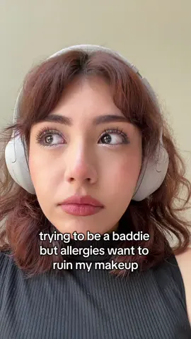 i’m over itttt #makeup #allergies #allergyseason #university #beauty #relatable #fyp 