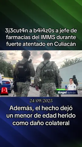 ‼️ 3j3cut4n al jefe de farmacia del IMSS en Culiacán tras un fuerte atentado, que también dejó a un menor herido por daños colaterales. #Culiacán #Menor #Daño #IMMS #Jefé