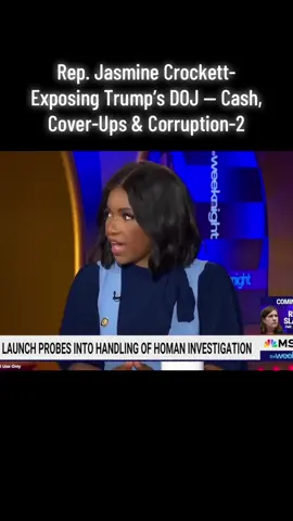 Rep. Jasmine Crockett- Exposing Trump’s DOJ — Cash, Cover-Ups & Corruption-2