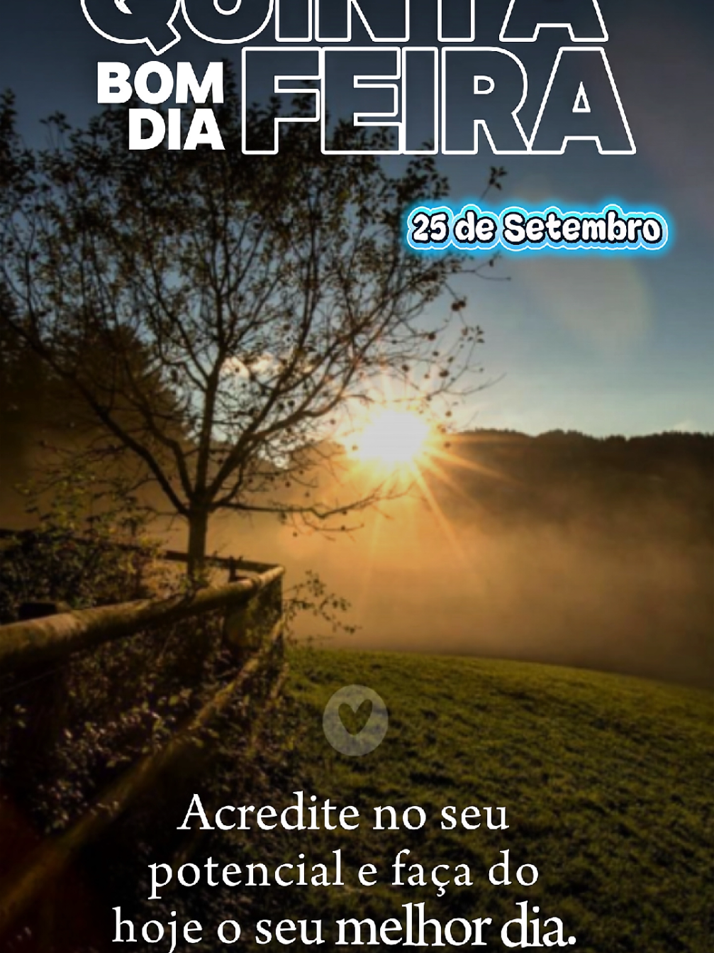 Bom dia Quinta Feira  25 de Setembro  Curte, comente e compartilhe 😀  Siga para mais vídeos 🤜🏻🤛🏻  #criacao #mensagem #motivacao #status #reflexao 