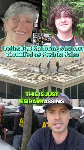 Dallas ICE shooting suspectidentifed as Joshua Jahn