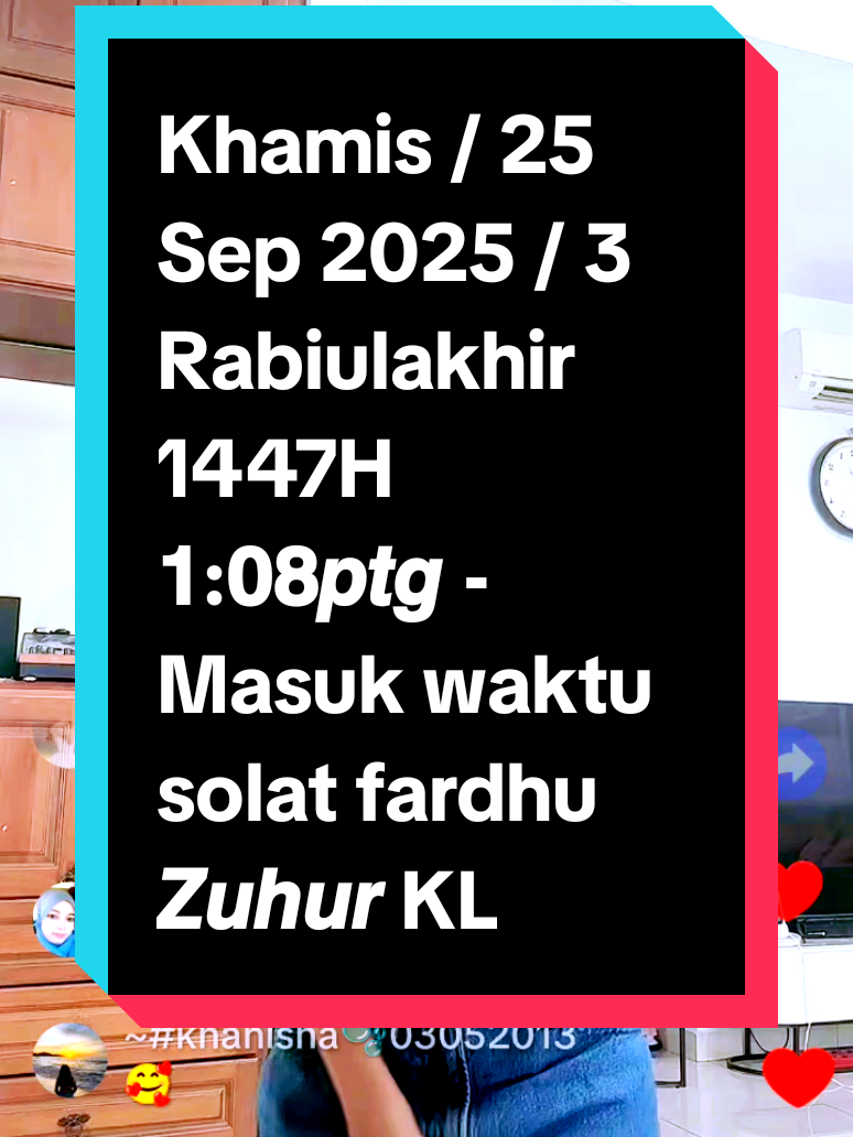 *EDISI KHAS BERSAMA LIVE TERBAIK @Bella Astillah SANTAI TENGAHARI  *Khamis / 25 Sep 2025 / 3 Rabiulakhir 1447H 𝟭:𝟬𝟴𝙥𝙩𝙜 - Masuk waktu solat fardhu 𝙕𝙪𝙝𝙪𝙧 bagi K.Lumpur, Putrajaya & kwsn yg sama waktu. Seterusnya - 𝘼𝙨𝙖𝙧 𝟰:𝟭𝟱𝙥𝙩𝙜. #waktusolat #teambass  #bellaastilah  #creatorsearchinsights  #fyppppppppppppppppppppppp 