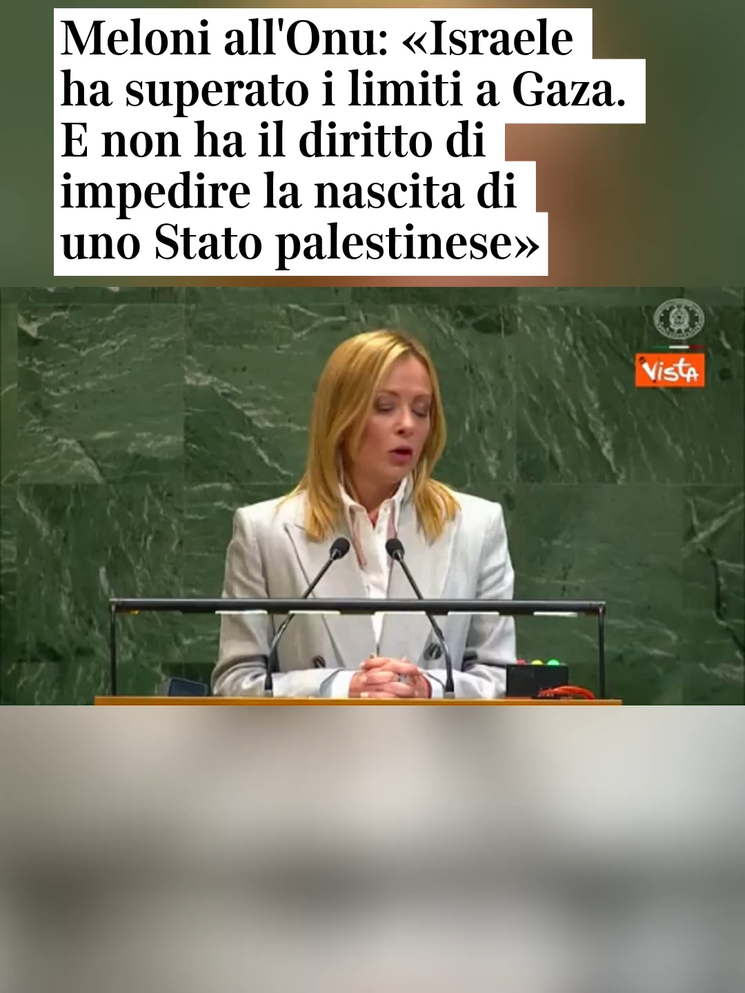 Sono parole nette, forse quelle più dure pronunciate finora da Giorgia Meloni contro Israele. La premier interviene di fronte all’assemblea delle Nazioni Unite, quando in Italia è notte, e punta l’indice contro la «ferocia e la brutalità» dell’esercito di Tel Aviv: «Ma la reazione a una aggressione deve sempre rispettare il principio di proporzionalità», continua la premier, in un crescendo accusatorio che non è affatto lieve: il principio «vale per gli individui, e vale a maggior ragione per gli Stati. E Israele ha superato quel limite, con una guerra su larga scala che sta coinvolgendo oltre misura la popolazione civile palestinese. È su questo limite che lo Stato ebraico ha finito per infrangere le norme umanitarie, causando una strage tra i civili». 👉 L'articolo di Marco Galluzzo sul Corriere #corrieredellasera #articolidelgiorno #gaza #giorgiameloni #onu