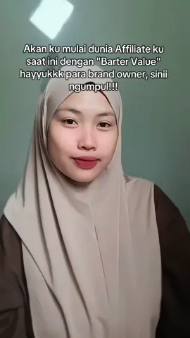 bismillah kita mulai dengan barter value dulu yuk  #affiliatemarketing #barter #noticeme #fyp 