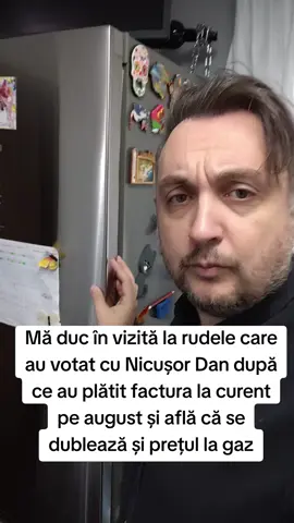 Mă duc în vizită la rudele care au votat cu Nicușor Dan după ce au plătit factura la curent pe august și află că se dublează și prețul la gaz