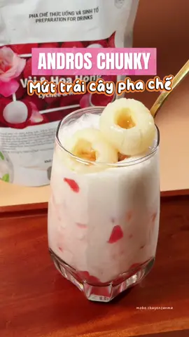 Không rành pha chế mà pha thử cát mứt ANDROS CHUNKY này ngon xỉu luôn #andros #mutphache #moboreview #xuhuong #mukbang 