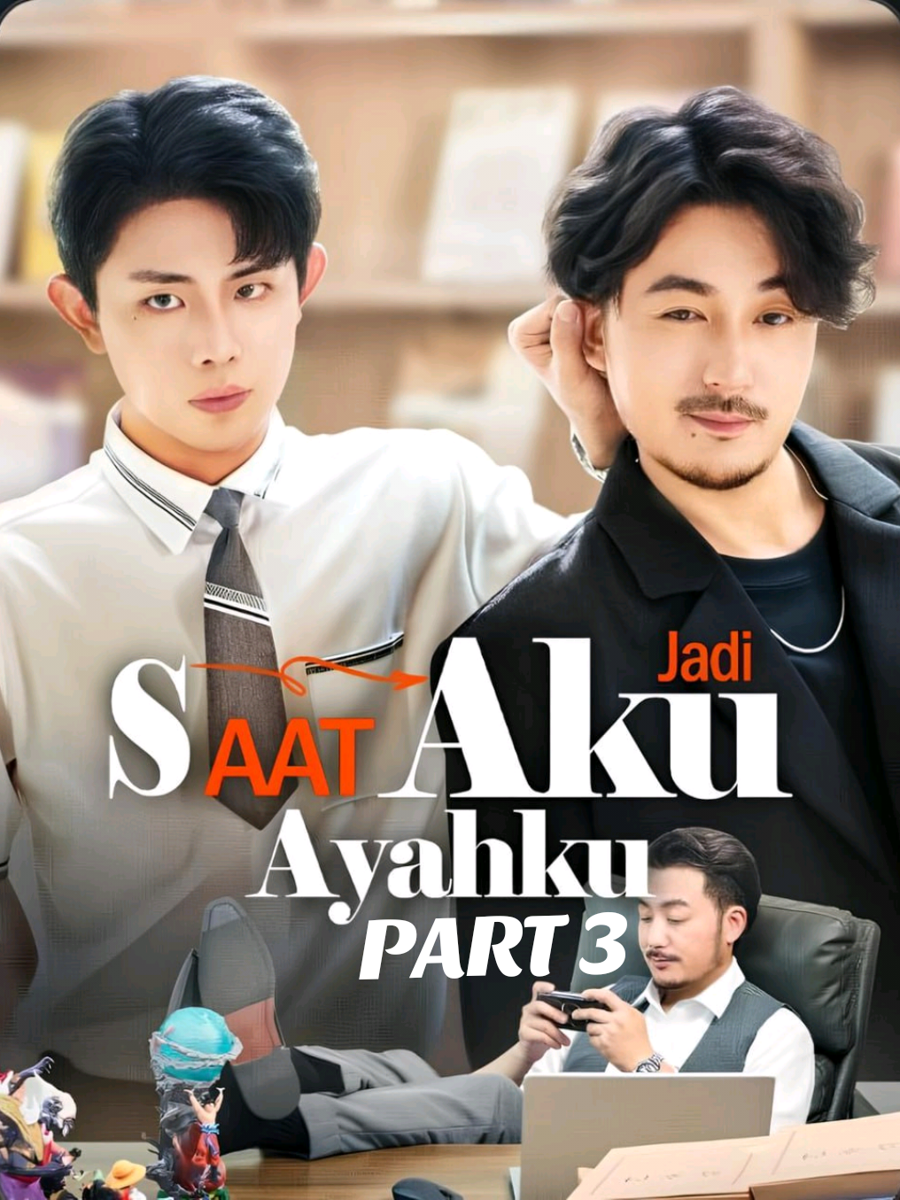 PART 3 | Saat Aku Jadi Ayahku  #dramachina #dramacina2025 #dramacina #dracin #fyp 