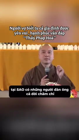 Người vợ biết tu cả gia đình được  yên vui , hạnh phúc vấn đáp “Thầy Pháp Hoà”#baongocanphamphatgiao#nghephapmoingay #youtobe #thayphaphoa 