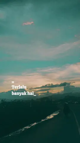 Terlalu banyak hal.. #lombasihir#andaisaja#lirik#fyppppppppppppppppppppppp 