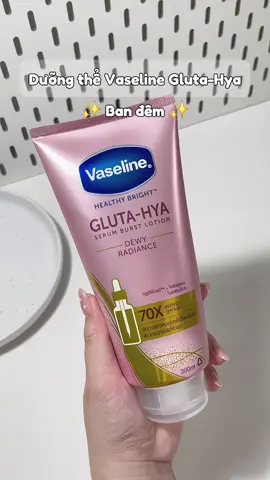 Quá mê em dưỡng thể dưỡng da 70x Vaseline này #Vaseline #hoptaccungunilever #duongthe #xuhuong #fyp