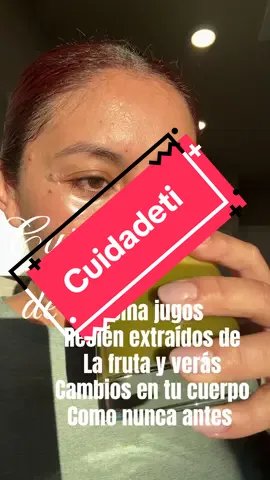 #jugosfrescos#reciensexprimidosdelafrutacontodossusnutrientes#cuidadeti
