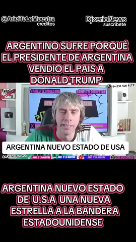 PRESIDENTE DE ARGENTINA 🇦🇷 VENDIO EL PAIS A DONALD TRUMP  ARGENTINA EL NUEVO ESTADO DE U.S.A. OTRA ESTRELLA PARA LA BANDERA ESTADOUNIDENSE. 🇺🇲@ArielTeLoMuestra #argentina #usa🇺🇸 #noticias #fy #latinoamerica 