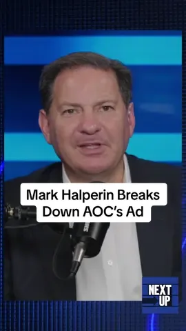 Mark Halperin on why AOC’s California ad signals her ambitions for higher office and  left-wing populism. #NextUpHalperin