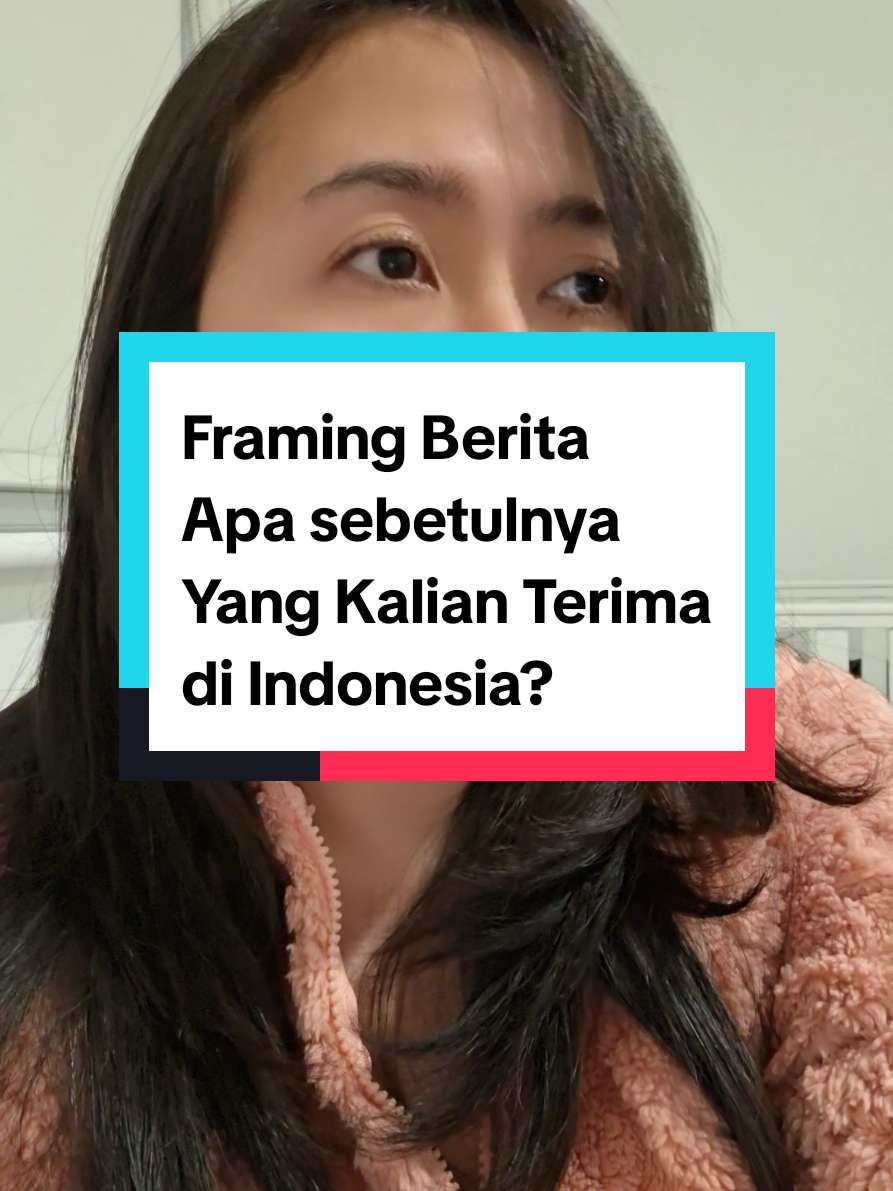 Framing berita apa sebetulnya yang kalian terima di indonesia ? 