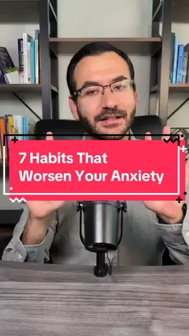 7 Habits That Worsen Your Anxiety #anxietyawareness #anxietysupport #anxietydisorder #anxietyhelp #anxietytok 