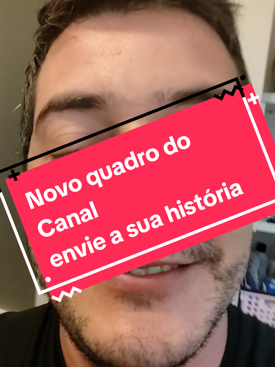 Novo quadro do Canal! Envie a sua história e conte ao mundo de forma anônima 
