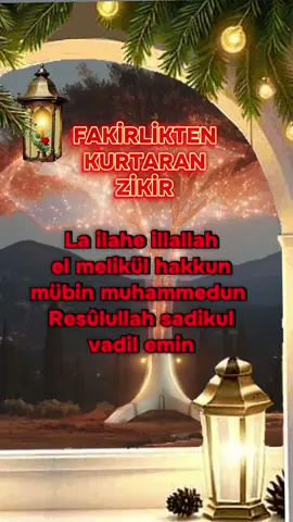 FAKİRLİKTEN KURTARAN ZİKİR La ilahe illallah el melikül hakkun mübin muhammedun Resûlullah sadikul vadil emin