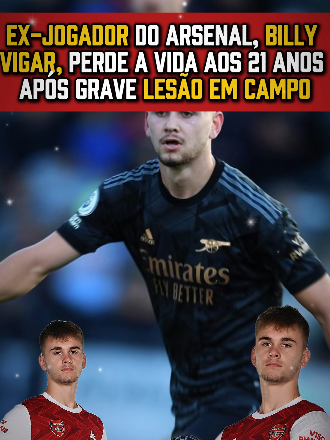 billy vigar arsenal l atacante morre aos 21 anos. #billyvigar #arsenal #tragedia #noticia