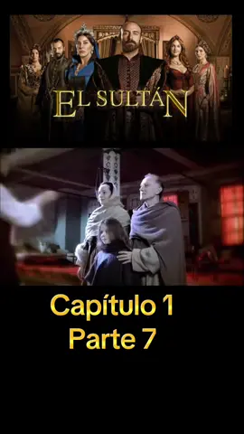 El sultán capítulo 1 parte 7 #elsultan #suleyman #sultanahurrem👑 #fyp #foryoupage 