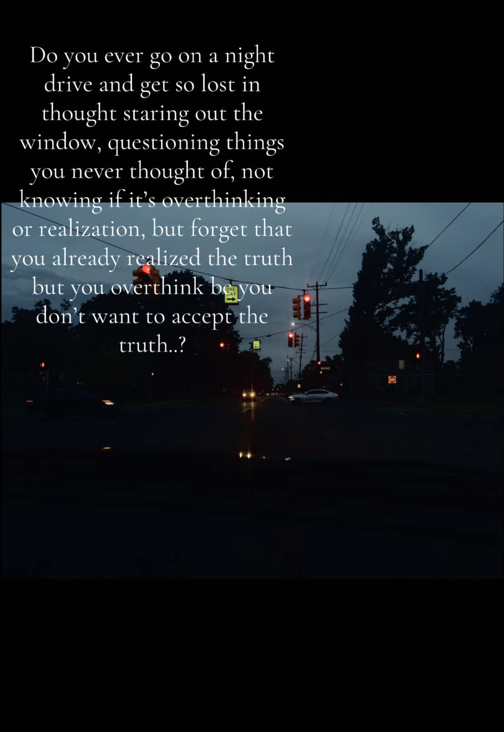 #fy #fyp #relatable #thoughts #night #nightdrives #viraltiktok 