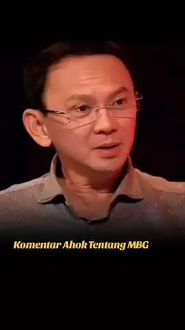PANDANGAN AHOK MENGENAI MBG, SEBELUM SEKACAU INI 