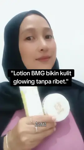 Lotion BMG.#promomakangajian #lotionbmg #lotionbmgoriginal#masyaallahtabarakkallah #fyp 