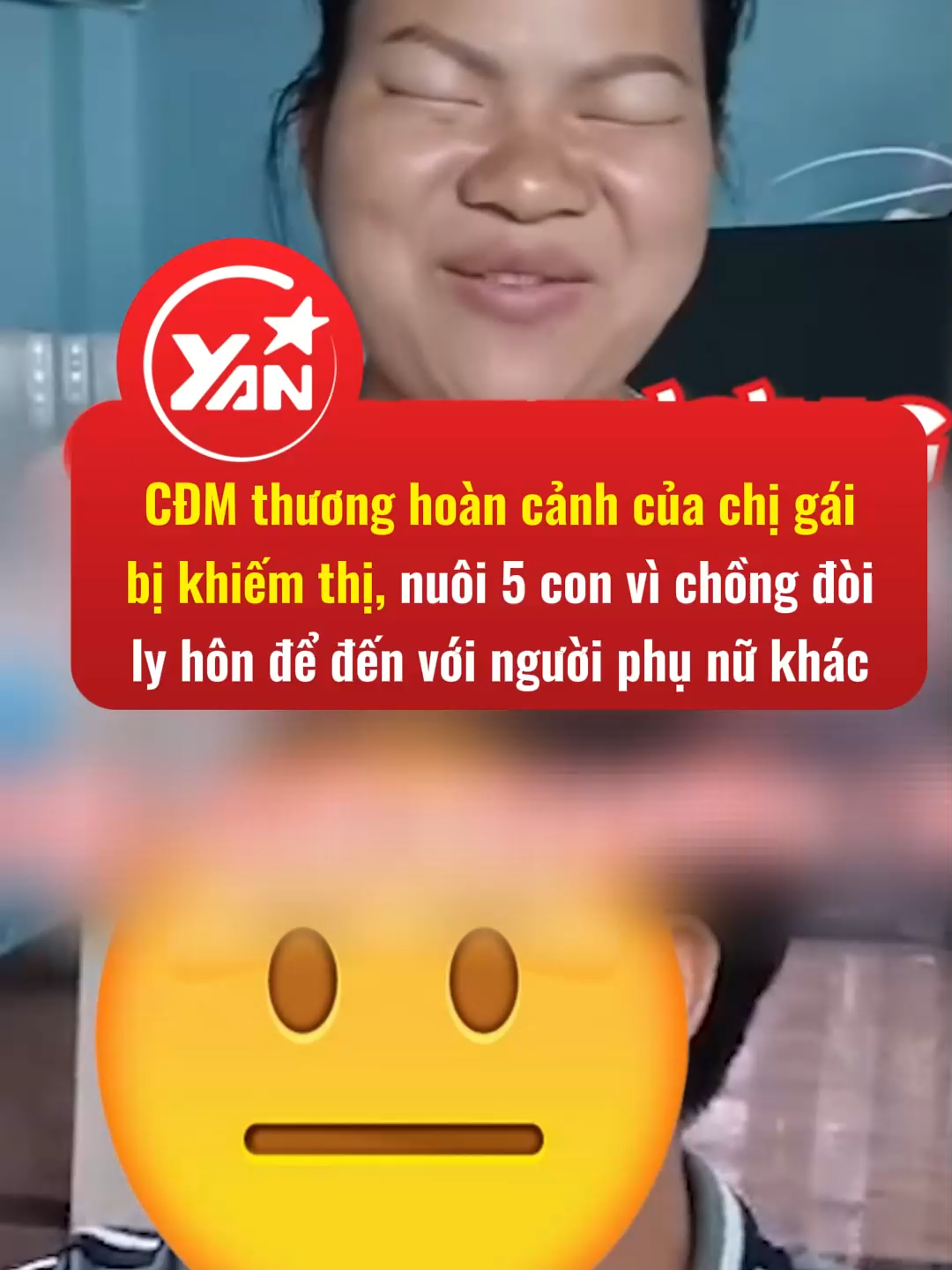 CĐM thương cảm hoàn cảnh đặc biệt của chị gái khiếm thị một mình nuôi 5 con #yan #yannews #tiktoknews