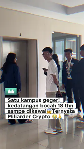 Satu kampus geger kedatangan bocah 18 thn sampe dikawal ternyata Miliarder crypto😱🙏#sulianto #nagake10 #media #viral #inspirasi 