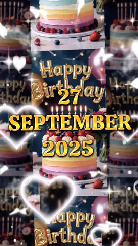 Happy Birthday 27 September 2025  #happybirthday  #birthday #happybirthdaytoyou #ftp #templatetiktok 