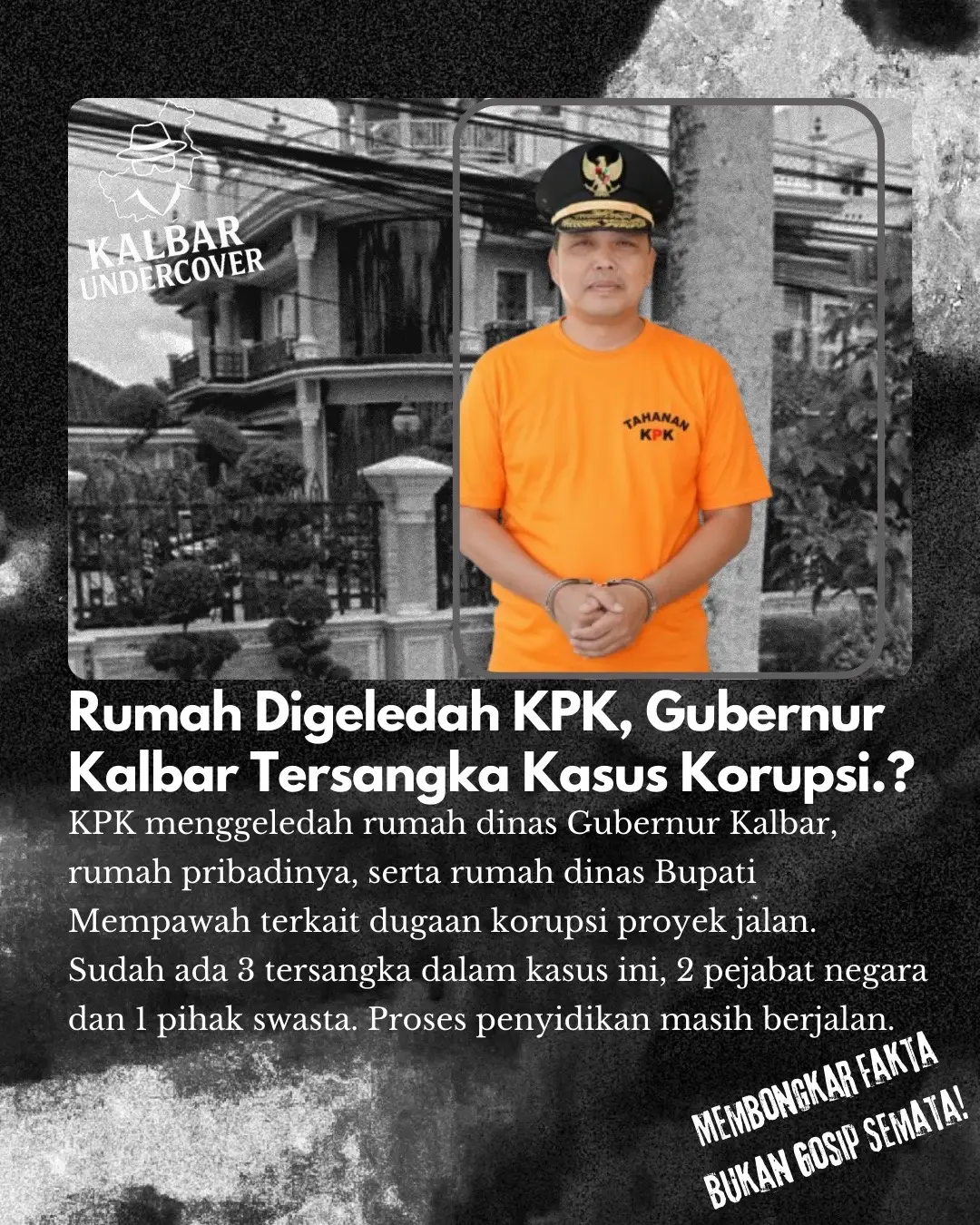 KPK menggeledah rumah dinas Gubernur Kalbar, rumah pribadi Ria Norsan, dan rumah dinas Bupati Mempawah. Langkah ini terkait dugaan korupsi proyek jalan di Kabupaten Mempawah. Dalam kasus ini, sudah ada tiga tersangka: dua pejabat negara dan satu pihak swasta. Proses penyidikan masih berlanjut, publik menanti transparansi penuh dari penegak hukum.