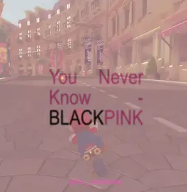 You Never Know - BLACKPINK || #youneverknow #blackpink #fyp 