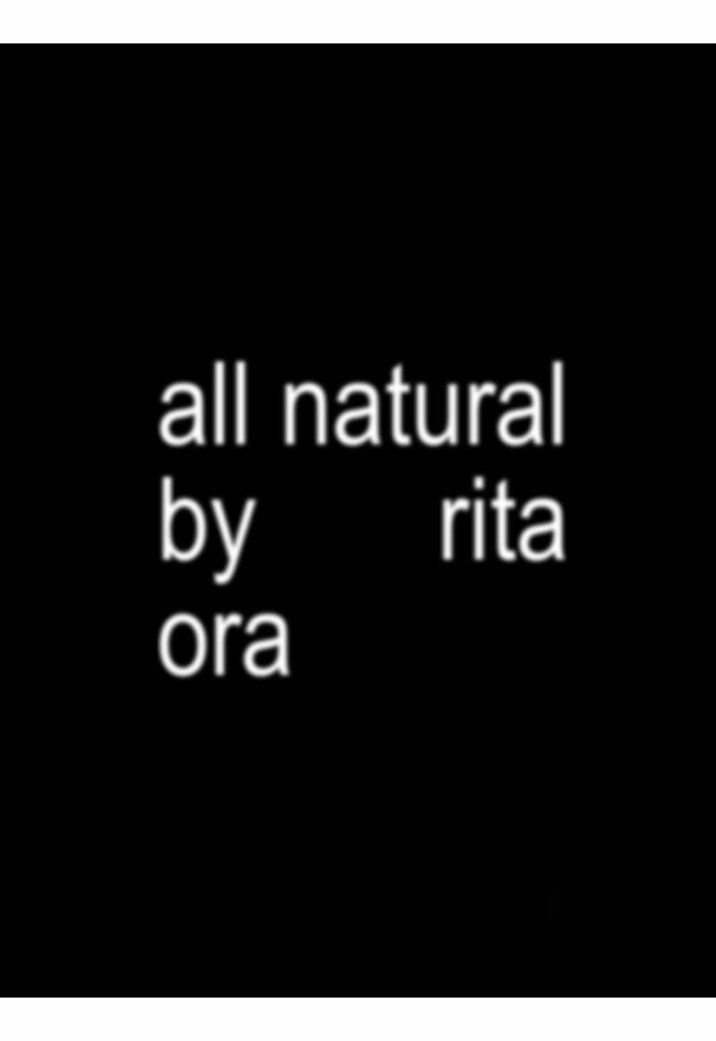 all natural by @Rita Ora #lyrics #song #allnatural #ritaora #fyp 