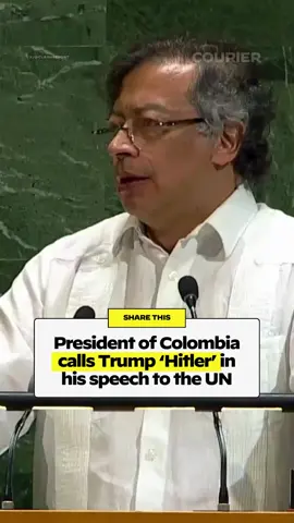 Colombian President Gustavo Petro compared Trump to Hitler in his speech to the United Nations in New York City.