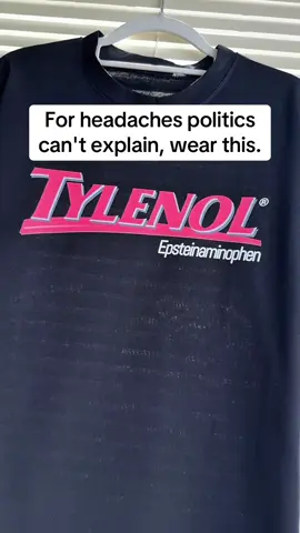 love Tylenol shirt, you too? #tylenol #epsteinaminophen #funnytshirts #autism #aceteminophen 
