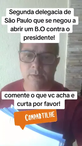 bolsonarista não consegue abrir um BO contra o presidente  #direitaconservadora🇧🇷 #deuspatriafamilia🇧🇷🇧🇷🇧🇷 #patriotas🇧🇷  vídeo sem base na realidade humor ficção 