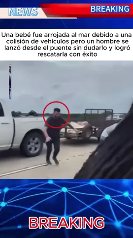 A BABY GIRL WAS THROWN INTO THE SEADUE TO A VEEHICLE COLLISION, BUT THE MANJUMPED OFF THE BRIDGE WITHOUT HESITATIONAND SUCCESSFULLY RESCUED HER!!!#news #breakingnews #usnews #fypシ #foryou