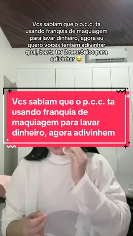 Edit: 1- É franquia mesmo. 2 tô ficando assustada. Vcs sabiam que o p.c.c. ta usando franquia de maquiagem para lavar dinheiro, agora eu quero vocês tentem adivinhar qual, basta ter 2 neurônios para adivinhar 😂 #fofoca #fofocas #fofocasdosfamosos #fodocasdotiktok #noticias 