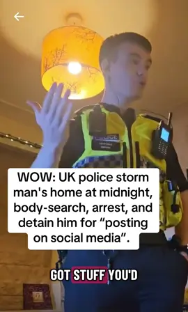 WOW: UK police storm man's home at midnight, body-search, arrest, and detain him for “posting on social media”.  Now Imagine a ‘digital ID’ tracking your every move and opinion, leading to arrests for free speech.  Britain is no longer a democracy, Britain is fast declining. #police #digitalid #police #unitedkingdom #news 
