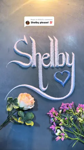 Replying to @BOLO Shelby name request done ☑️❤️💕 please follow and comment name 🥰