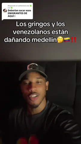 Respuesta a @🍀Lui 🍀 Los gringos y los venezolanos están dañando medellin🤔🇨🇴‼️#kaidmd #colombia #opinion #venezuela #usa 