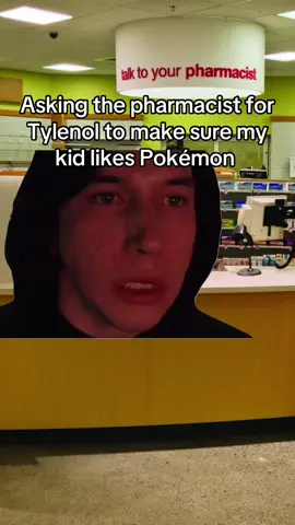 He will like Pokémon one way or another. #pokemon #anime #fyp #meme #tylenol 