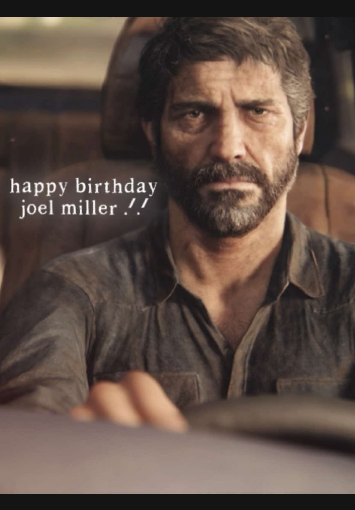 9/26/13.. happy birthday joel miller #joelmilleredit #joelmiller #fyp #tlouedit #thelastofus 