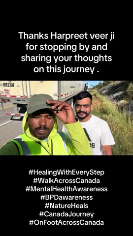 #HealingWithEveryStep   #WalkAcrossCanada   #MentalHealthAwareness   #BPDawareness   #NatureHeals      @harpreetchahal3847 