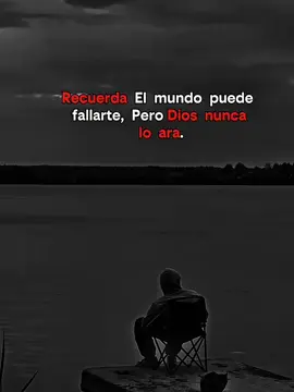 Recuerda el mundo puede fallarte Pero Dios nunca lo ara... #mentalidad #mentalidadmillonaria #Dios #palabrasdedios #alexa1jdadispline 