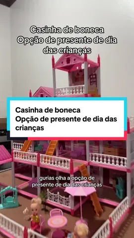 Casinha de boneca  Opção de presente de dia das crianças
