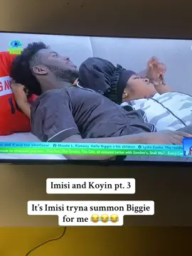 Imisi and Koyin pt. 3 😂😂😂COPYRIGHT INFRINGEMENT NOT INTENDED  #fyp #bbnaija #imisi #imisibbn #bigbrothernaija #midebbn #dedebbn #bigbrother #sultanabbn #kaybobo #isabellabbn #kolabbn #jasonbbnaija  #rooboybbn #koyinbbn #faithbbn