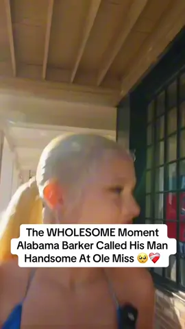 The WHOLESOME Moment Alabama Barker Called His Man Handsome At Ole Miss 🥺❤️‍🩹 #alabamabarker #olemiss #fyp #viral #teamwork 