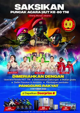 Hallo #sahabattni Datang dan Saksikan Puncak Acara HUT ke-80 TNI! Silang Monas, Jakarta 5 Oktober 2025 Jangan lewatkan kemeriahan: - Upacara Parade HUT TNI - Demonstrasi Gabungan Alutsista - Panggung Rakyat bersama Dewi Persik, NDX A.K.A, & Wali Band - Makan Gratis & Pembagian Sembako Raih kesempatan mendapatkan Doorprize Spektakuler: - 200 Sepeda Motor - 50 Lemari Es - 50 Televisi Meriahkan! Saksikan! Rasakan kebanggaan bersama TNI untuk Indonesia Maju! 