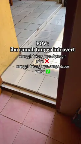 jiwa introvert didukung oleh semesta, tukang dagang nyamperin ampe depan pintu😅